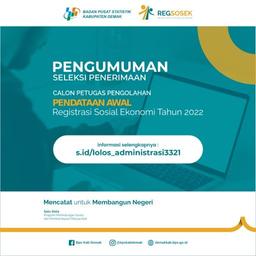 Pengumuman Hasil Seleksi Penerimaan Calon Petugas Pengolahan Regsosek 2022